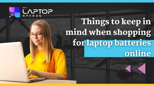 Things to keep in mind when shopping for laptop batteries online