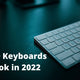 Top 10 Keyboards to look in 2022 - My Laptop Spares