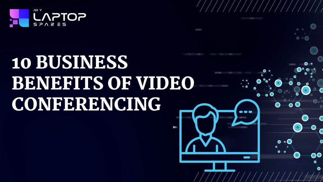 10 Business Benefits of Video Conferencing