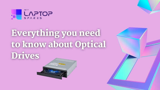 Everything you need to know about Optical Drives - My Laptop Spares