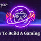 How to build a gaming PC