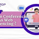 Is Video Conferencing The Same As Web Conferencing? - My Laptop Spares