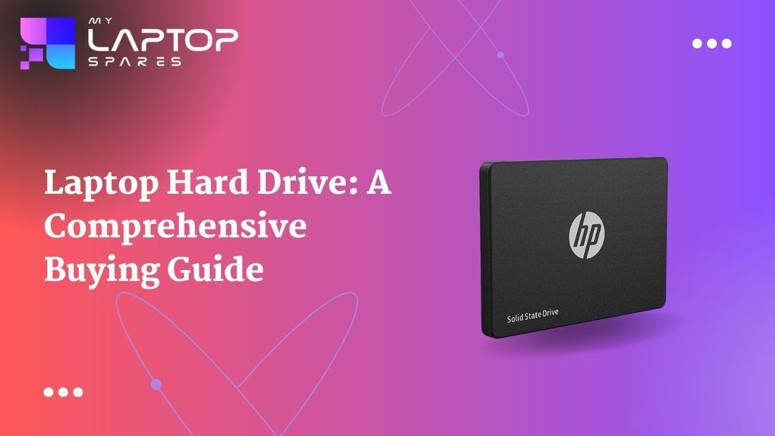 Laptop Hard Drive: A Comprehensive Buying Guide