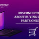 Misconceptions about buying laptop parts online