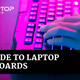 A Guide to Laptop Keyboards