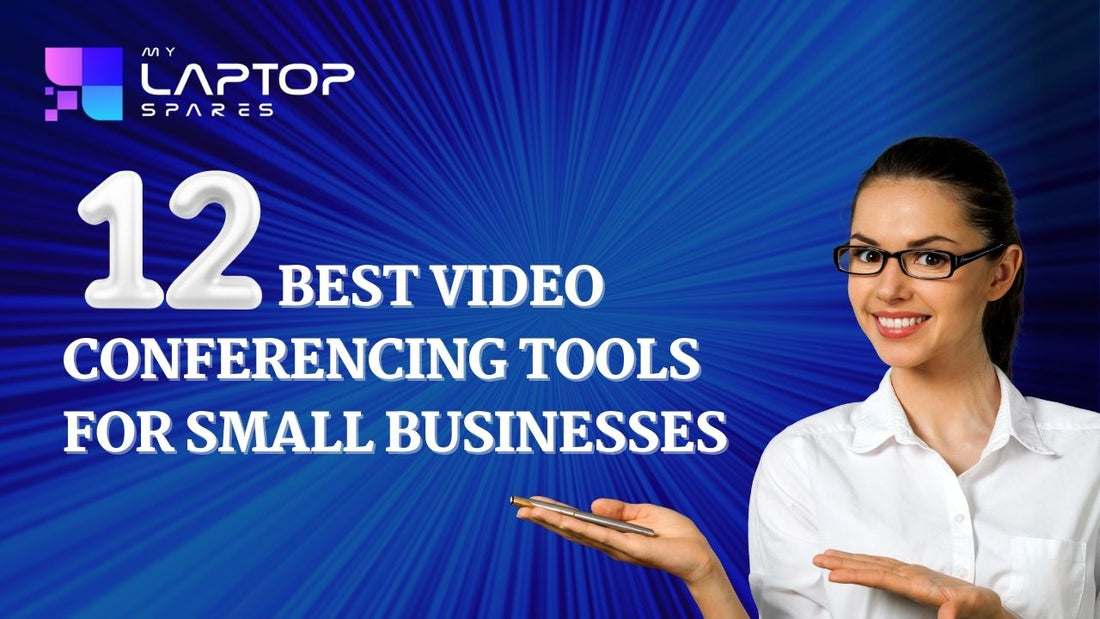 The 12 best video conferencing tools for small businesses - My Laptop Spares