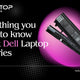 Everything you need to know about Dell Laptop batteries