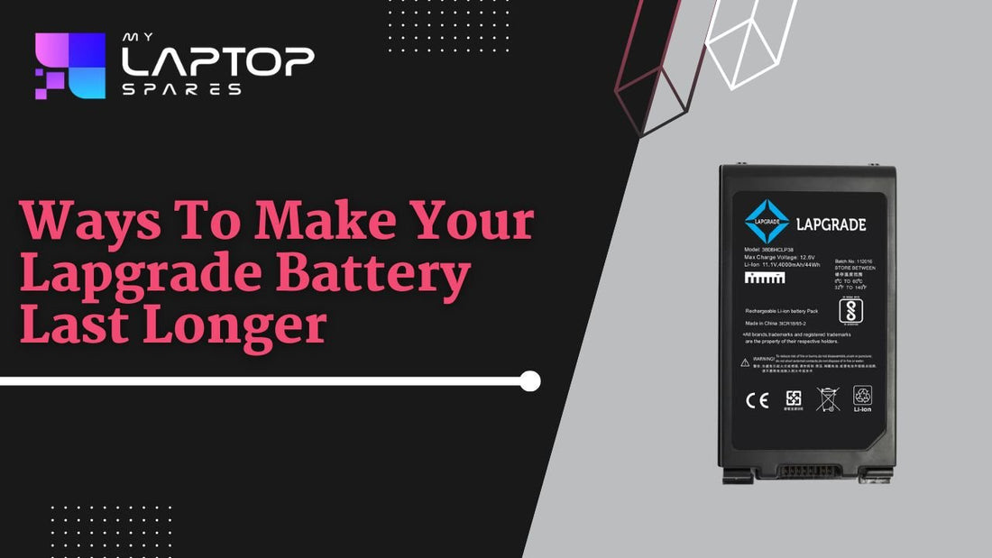 Ways To Make Your Lapgrade Battery Last Longer - My Laptop Spares