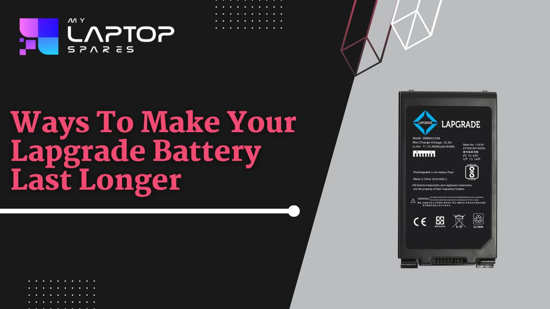 Ways To Make Your Lapgrade Battery Last Longer