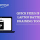 Quick Fixes If Your Laptop Battery is Draining Too Fast - My Laptop Spares