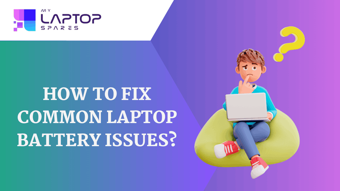 how to fix common laptop battery issues