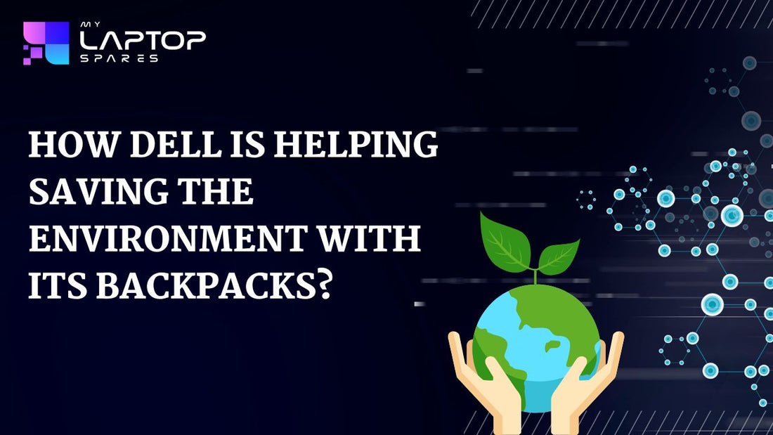 How Dell is helping save the environment with the help of its backpacks?