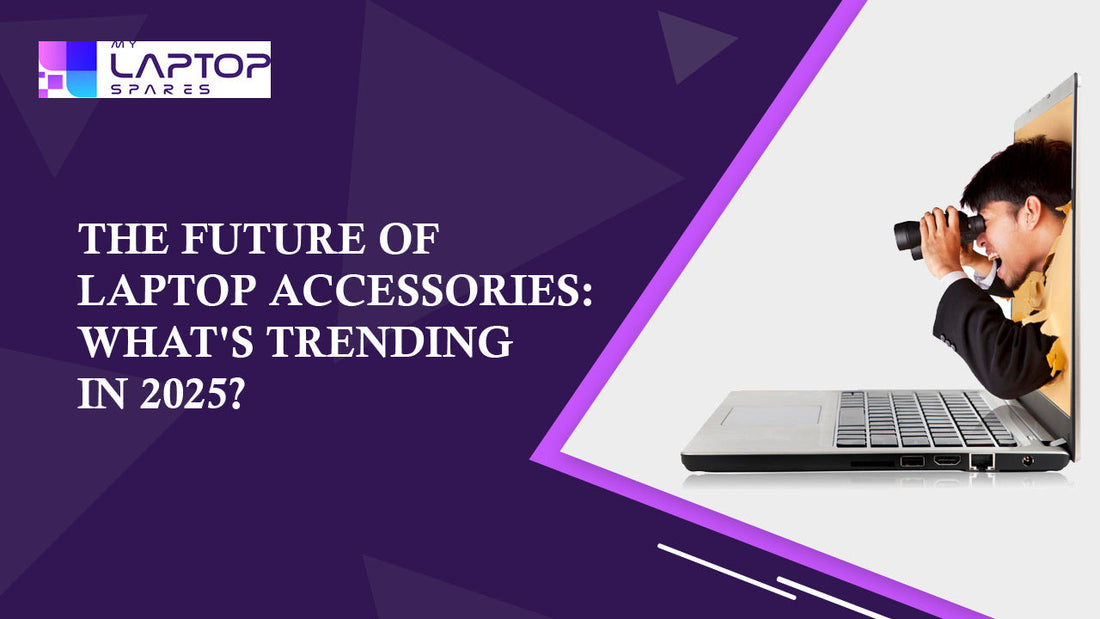 The Future of Laptop Accessories: What’s Trending in 2025?