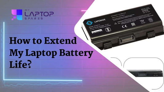 How to Extend My Laptop Battery Life?