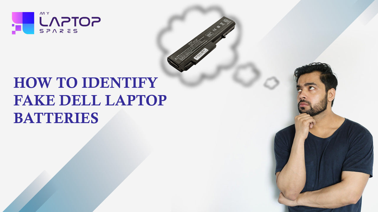 How to Spot Fake Dell Laptop Batteries - Identification Guide – My ...