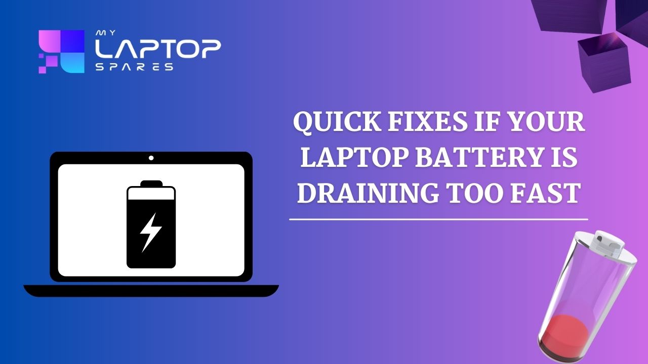 Quick Fixes If Your Laptop Battery is Draining Too Fast