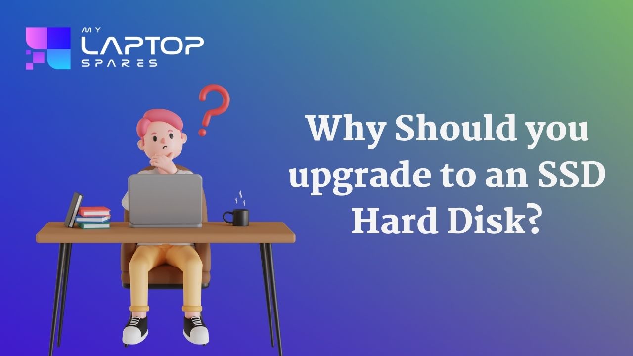 Why-Should-you-upgrade-to-an-SSD-Hard-Disk