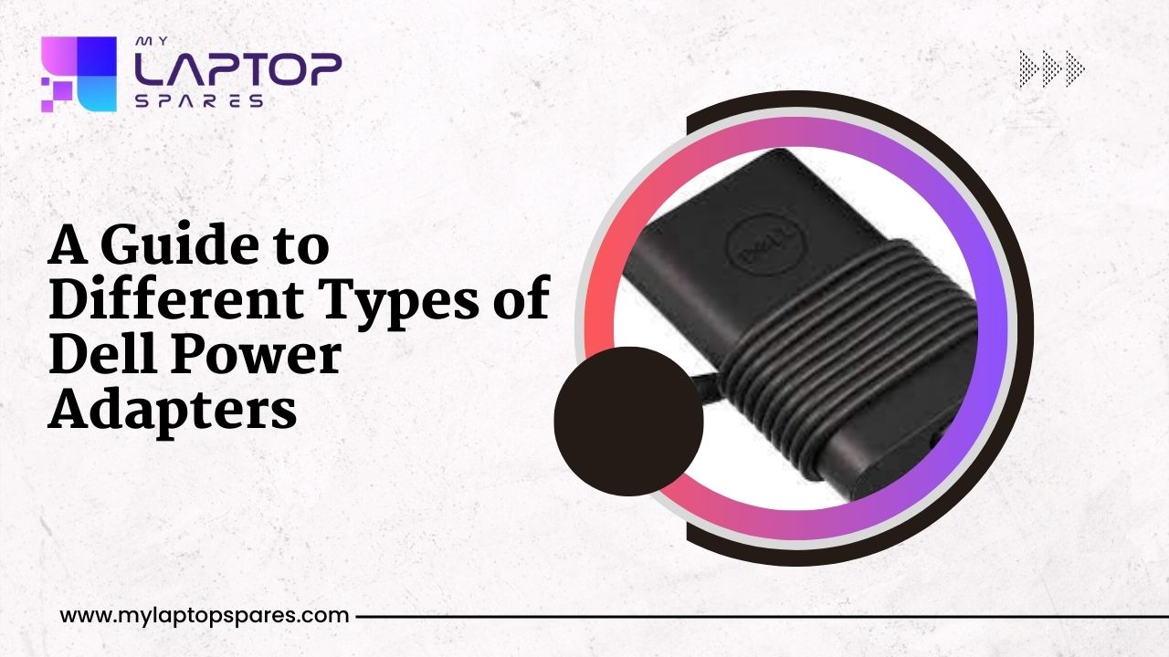Different Types of Dell Power Adapters